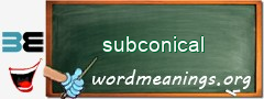 WordMeaning blackboard for subconical